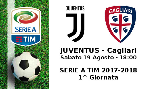 Juventus-Cagliari 19/08/2017 1^ Giornata Serie A